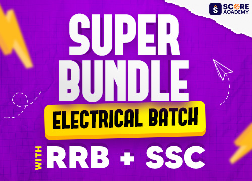<p><strong>SUPER BUNDLE</strong> Electrical Course with <strong>RRB JE & SSC JE</strong></p>
